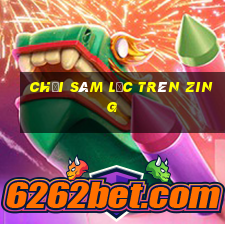 chơi sâm lốc trên zing