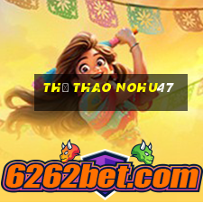 Thể Thao Nohu47