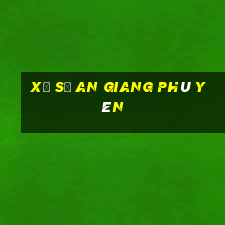 xổ số an giang phú yên