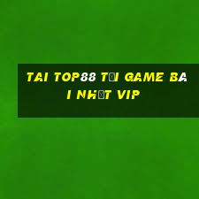 Tai Top88 Tải Game Bài Nhất Vip