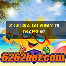 xổ số gia lai ngày 15 tháng 04