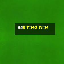 60s Tặng Tiền