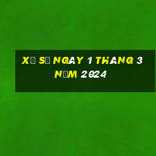 xổ số ngày 1 tháng 3 năm 2024