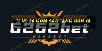 đề về 36 hôm sau đánh con gì