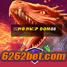 đăng nhập dom88