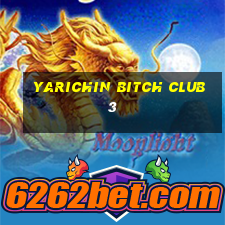 yarichin bitch club 3