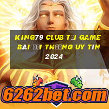 King79 Club Tải Game Bài Đổi Thưởng Uy Tín 2024