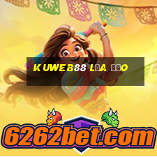 Kuweb88 Lừa Đảo