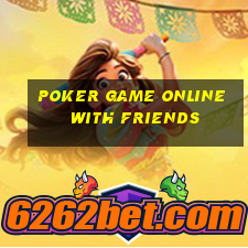 poker game online with friends