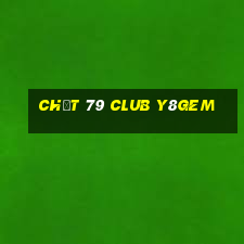 Chất 79 Club Y8Gem