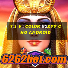 Tải về Color 93app cho Android