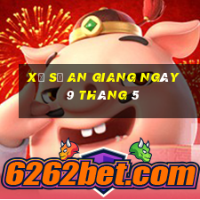 xổ số an giang ngày 9 tháng 5