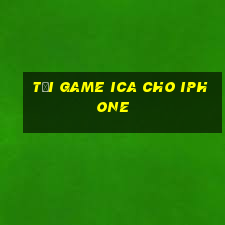 tải game ica cho iphone