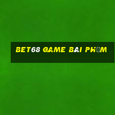 Bet68 Game Bài Phỏm