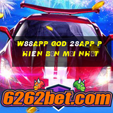 W88app God 28app phiên bản mới nhất