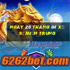 ngày 26 tháng 04 xổ số miền trung