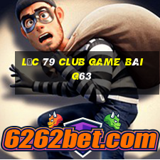 Lộc 79 Club Game Bài G63