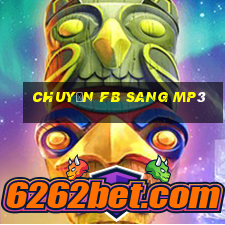 chuyển fb sang mp3