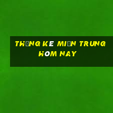 thống kê miền trung hôm nay