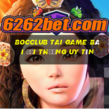 Bocclub Tai Game Bài Đổi Thưởng Uy Tín