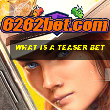 what is a teaser bet