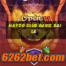 Hayzo Club Game Bài Lá