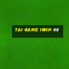 tai game iwin 68