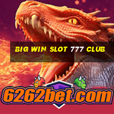 big win slot 777 club