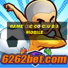 game độc cô cầu bại mobile