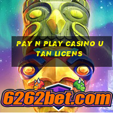 pay n play casino utan licens