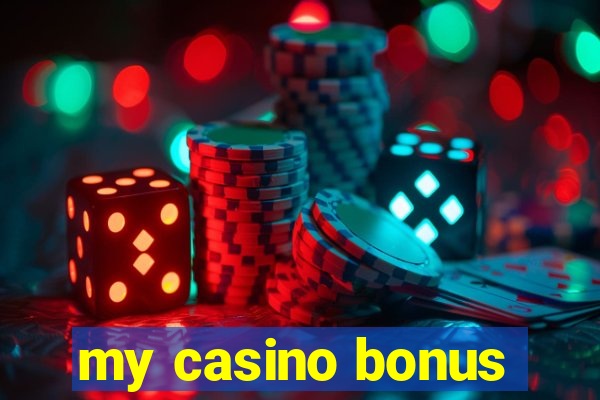 my casino bonus