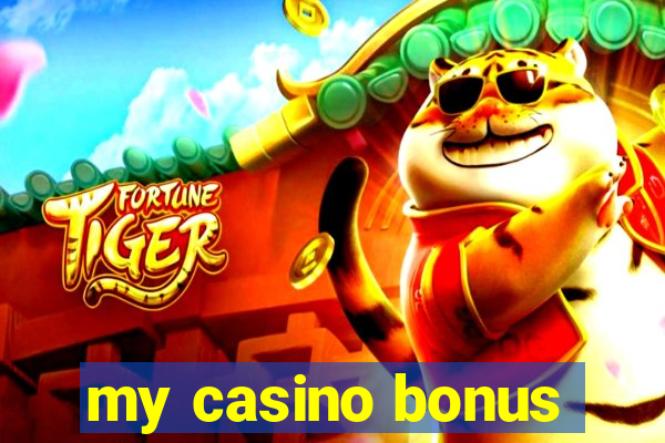 my casino bonus