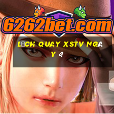 Lịch quay XSTV ngày 4