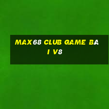 Max68 Club Game Bài V8