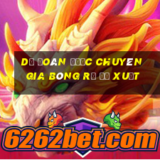 Dự đoán được chuyên gia bóng rổ đề xuất