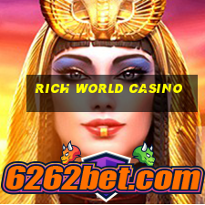 rich world casino