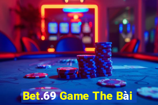 Bet.69 Game The Bài