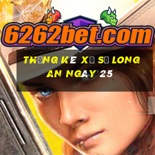 Thống kê Xổ Số Long An ngày 25