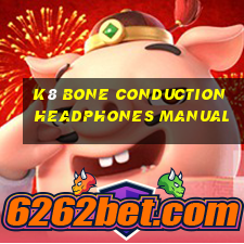 k8 bone conduction headphones manual