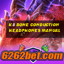 k8 bone conduction headphones manual