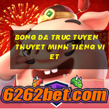 bong da truc tuyen thuyet minh tieng viet