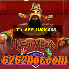 Tải App Luck888