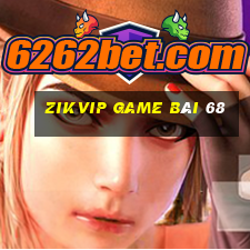 Zikvip Game Bài 68