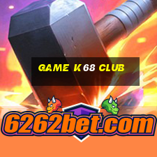 game k68 club