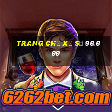 Trang chủ xổ số 90.000