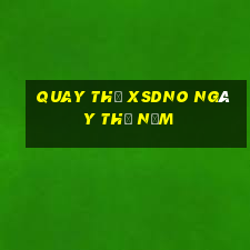 Quay thử XSDNO ngày thứ năm