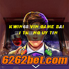 Kwin68 Vin Game Bài Đổi Thưởng Uy Tín