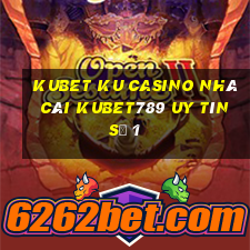 kubet ku casino nhà cái kubet789 uy tín số 1