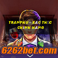 tranphu - xác thực chính hãng