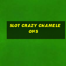 slot crazy chameleons